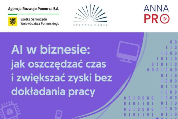 AI w biznesie – jak oszczędzać czas i zwiększać zyski bez dokładania pracy - webinar, 21 października